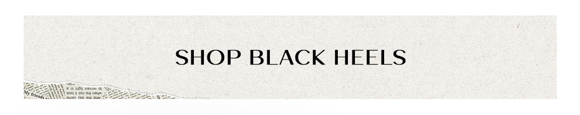 SHOP BLACK HEELS 