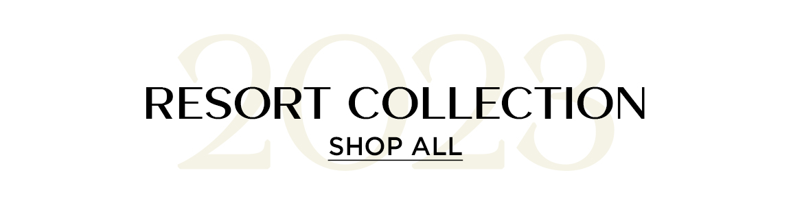RESORT COLLECTION SHOP ALL 