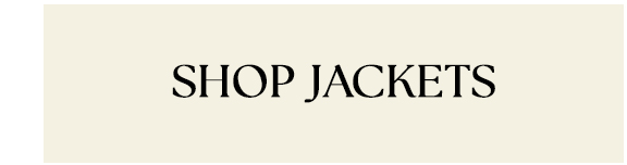 SHOP JACKETS 