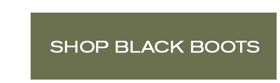SHOP BLACK BOOTS 