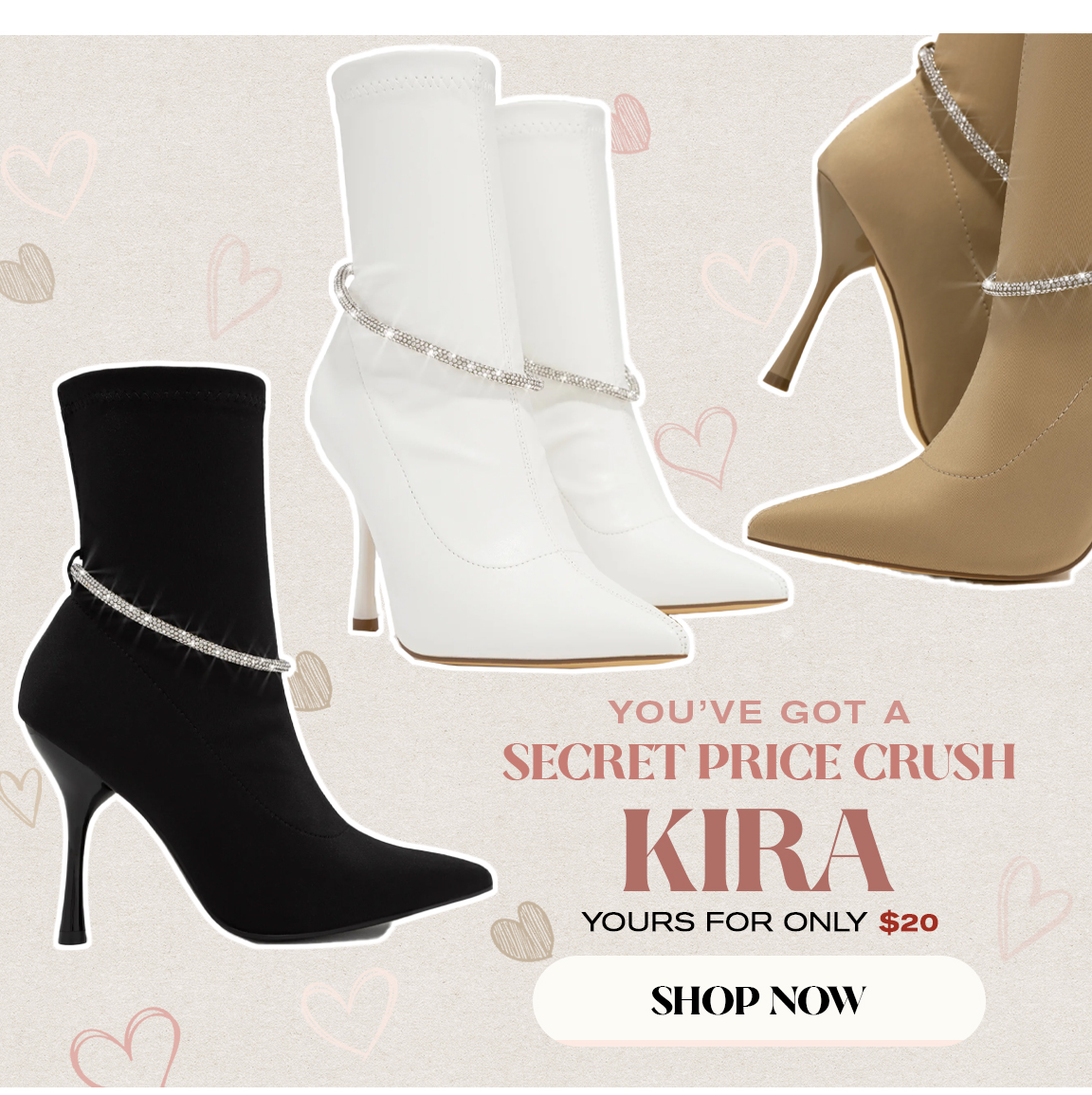  YOUVE GOT A SECRET PRICE CRUSH KIRA YOURS FOR ONLY $20 SHOP NOW 