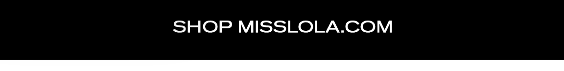 SHOP MISSLOLA.COM 